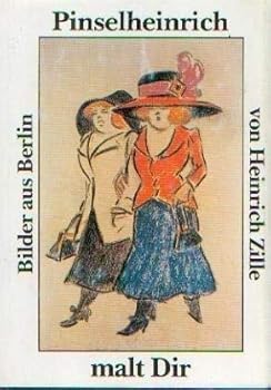 Paperback Pinselheinrich malt Dir: Bilder aus Berlin [German] Book