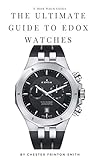 edoxaban erfahrungen  The Ultimate Guide to Edox Watches: Luxury Watch Guides (English Edition)