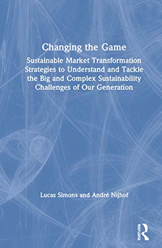 Changing the Game: Sustainable Market Transformation Strategies to Understand and