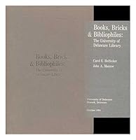 Books, Bricks and Bibliophiles: the University of Delaware Library B000LQF4UO Book Cover