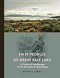 Photo Gallery first peoples of great salt lake: a cultural landscape from nevada to wyoming Photo Gallery first peoples of great salt lake: a cultural landscape from nevada to wyoming