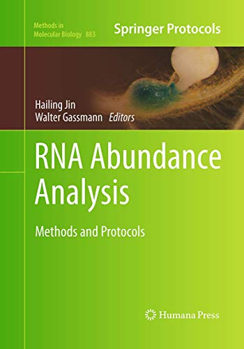 RNA Abundance Analysis: Methods and Protocols (Methods in Molecular Biology, 883)
