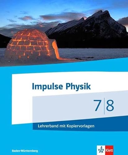 Impulse Physik 7/8. Ausgabe Baden-Württemberg: Serviceband mit DVD-ROM Klassen 7/8 (Impulse Physik. Ausgabe für Baden-Württemberg ab 2017)