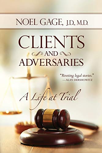 Télécharger Clients and Adversaries: A Life at Trial Livre PDF Gratuit