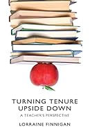 Turning Tenure Upside Down: Tenure 1505318122 Book Cover