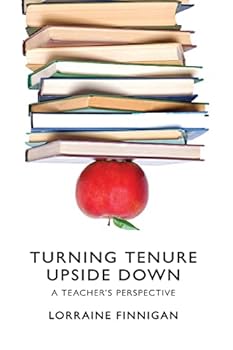 Paperback Turning Tenure Upside Down: Tenure Book