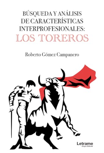 Los Toreros décoder les caractéristiques professionnelles de ce secteur - 2