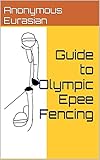 Guide to Olympic Epee Fencing