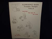 SUNBONNET BABY Transfer Designs for Quilts, Pillows, Pictures, etc Vol. II Featuring: the Days of the Week 0875881734 Book Cover