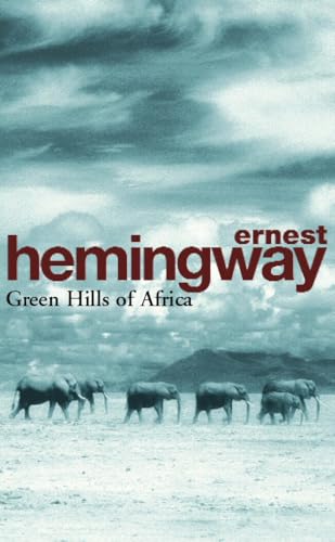 Hemingway, Ernest: Green Hills of Africa
