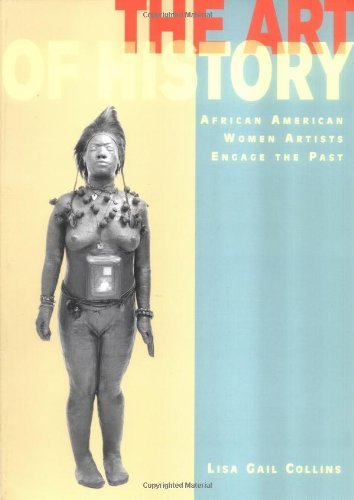 The Art of History: African American Women Artists Engage the Past