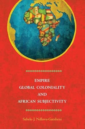 Empire, Global Coloniality and African Subjectivity book cover