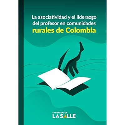 La asociatividad y el liderazgo del profesor en comunidades rurales de Colombia