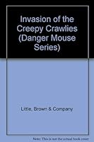 Danger Mouse: Invasion of the Creepy Crawlies 0316147133 Book Cover