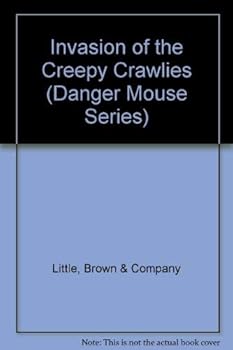 Hardcover Invasion of the Creepy Crawlies (Danger Mouse Series) Book