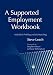 A Supported Employment Workbook: Using Individual Profiling and Job Matching