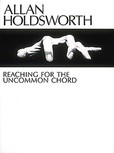 Allan Holdsworth - Reaching for the Uncommon Chord