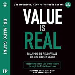 Couverture de Value Is Real: Reclaiming the Field of Value in a Time Between Stories