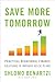 Save More Tomorrow: Practical Behavioral Finance Solutions to Improve 401(k) Plans