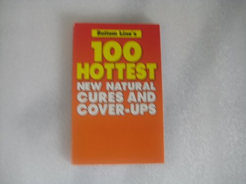100 Hottest New Natural Cures and Cover-Ups B002CSEL7Q Book Cover
