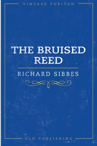 The Bruised Reed 1941129072 Book Cover