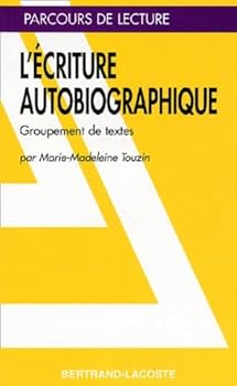 Paperback L'ECRITURE AUTOBIOGRAPHIQUE - PARCOURS DE LECTURE [French] Book