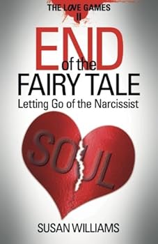Paperback End of the Fairytale: Letting Go of the Narcissist (The Love Games) (Volume 2) Book