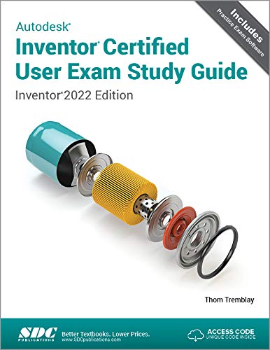Autodesk Inventor Certified User Exam Study Guide: Inventor 2022 ...