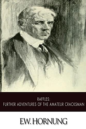 Raffles: Further Adventures of the Amateur Crac... 1500546526 Book Cover