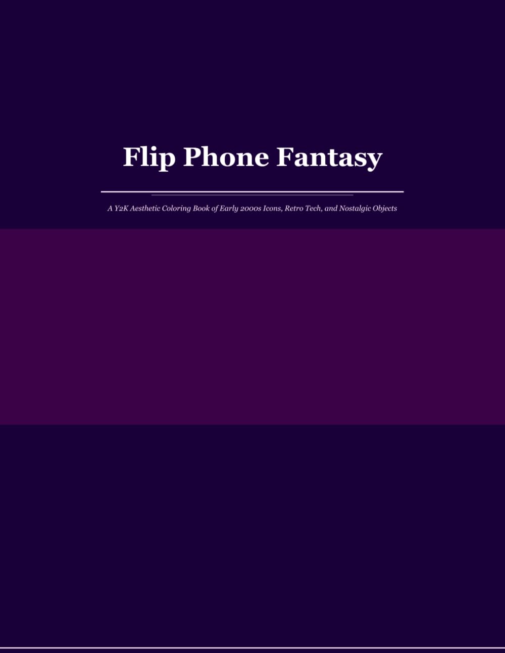 Flip Phone Fantasy: A Y2K Aesthetic Coloring Book of Early 2000s Icons, Retro Tech, and Nostalgic Objects