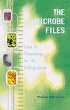 Microbe Files, The: Cases in Microbiology for the Undergraduate (without answers)