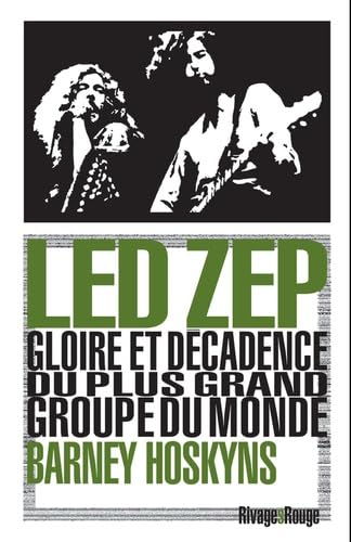 Led Zep: Gloire et décadence du plus...