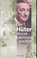 Der Hüter. Marek Edelman Erzählt 3406486568 Book Cover
