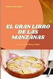  EL GRAN LIBRO DE LAS MANZANAS: RECETAS DE POSTRES Y TORTAS