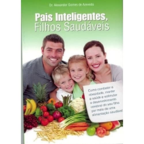 Pais Inteligentes, Filhos Saudáveis
