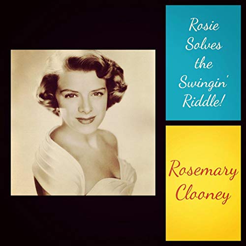 Rosie Solves the Swingin' Riddle! Rosemary Clooney Amazon.fr
