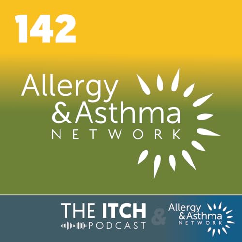 #142 - Inside Allergy & Asthma Network: Education, Advocacy, and Patient Voice