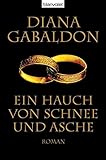 Ein Hauch von Schnee und Asche: Roman (Die Highland-Saga, Band 6)