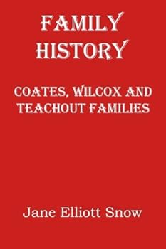 Paperback Family History: Coates, Wilcox and Teachout Families Book