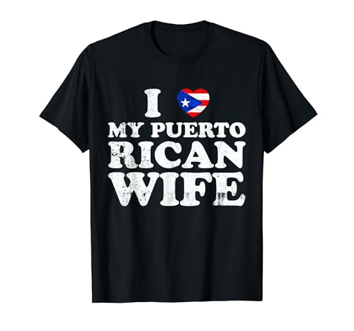 Puerto Rico Flags I Love My Puerto Rican Wife Heart T-Shirt