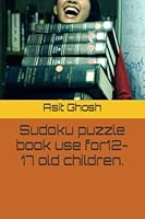 Sudoku puzzle book use for12-17 old children. B0BRM26YJS Book Cover