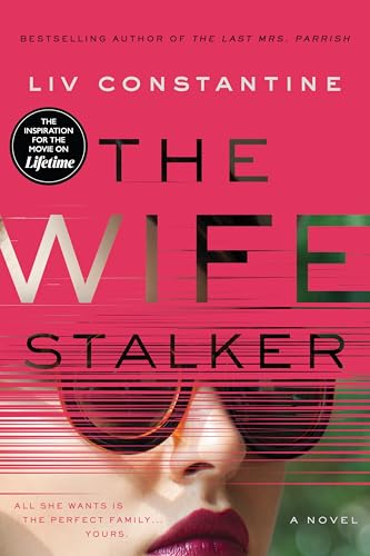 The Wife Stalker: A Novel