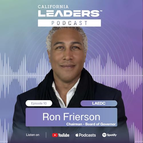 Ron Frierson - Chairman, LAEDC Board of Governor & Former Dir. of Economic Development, Amazon