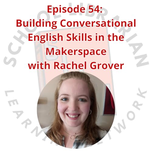 054. Building Conversational English Skills in the Makerspace with Rachel Grover Podcast Por  arte de portada