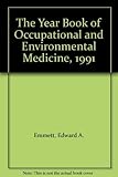 The Year Book of Occupational and Environmental Medicine, 1991