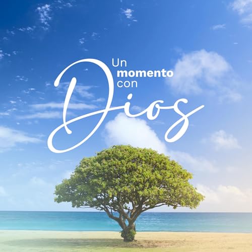 Un Momento Con Dios Podcast Por Canaan USA by Liliana Garc&iacute;a arte de portada