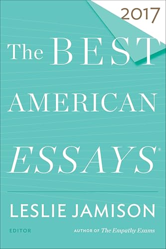 The Best American Essays 2017 (The Best American Series)