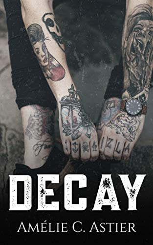 Decay par [Amélie C. Astier, Amheliie]