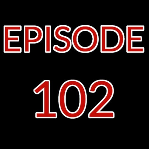 Episode 102 - Matthew, Mark, Luke & John (Part 11)