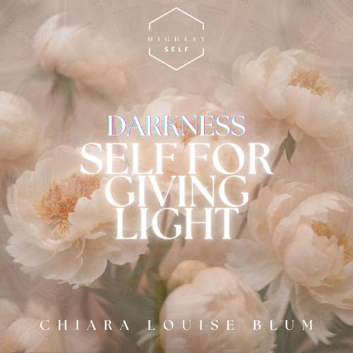 Darkness &ndash; The Self-Forgiving Light (Transmission)